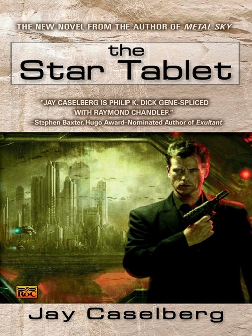 Title details for The Star Tablet by Jay Caselberg - Available